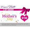 Mother's Day - $150